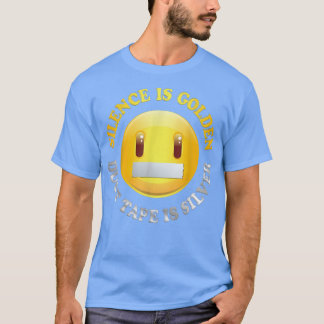 Silence Is Golden, Duct Tape Is Silver T Shirt 243