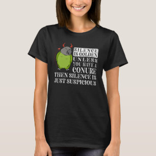 Silence Is Golden Parrot I Dusky headed Conure T-Shirt