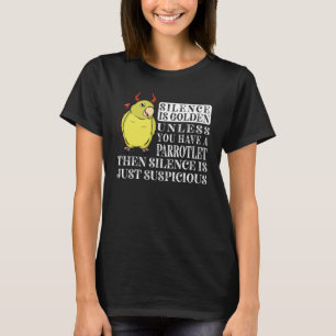 Silence Is Golden Parrot I Yellow Parrotlet T-Shirt