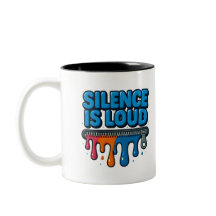 Silence Is Loud Bold Typography Art Mug