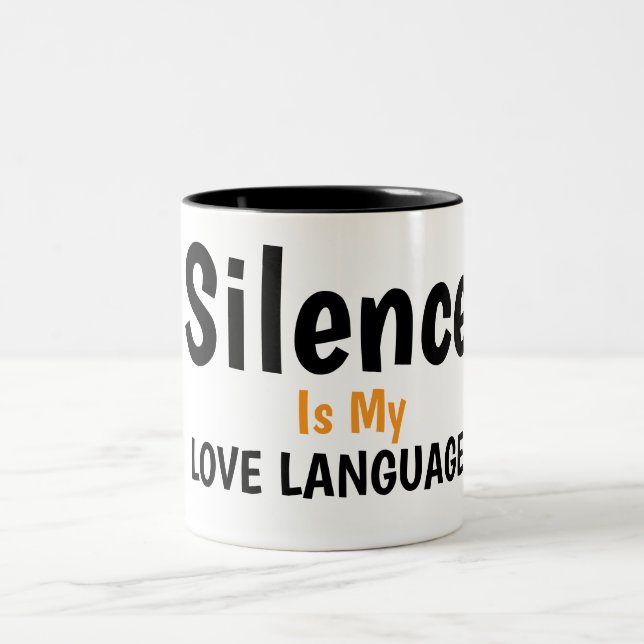 Silence Is My Love Language Quote Design Two-Tone Coffee Mug (Center)