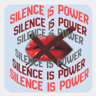 Silence Is Power Bold Typography Art Square Sticker