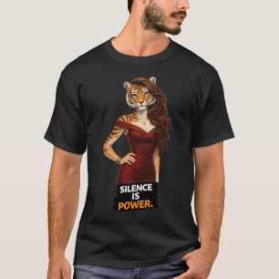 Silence is Power T-Shirt