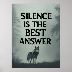 Silence Is The Best Answer – Wolf Head Motivationa Poster