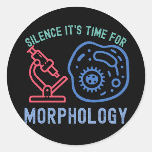 Silence It's Time for Morphology Classic Round Sticker