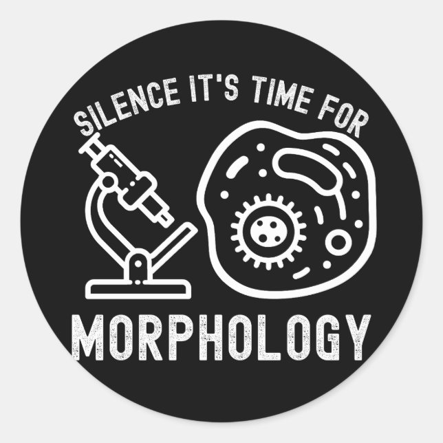 Silence It's Time for Morphology Classic Round Sticker (Front)