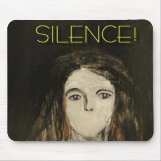 Silence! Mouse Mat