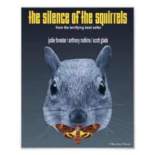 Silence of the Squirrels - a Parody Photo Print