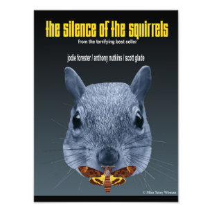 Silence of the Squirrels - a Parody Photo Print