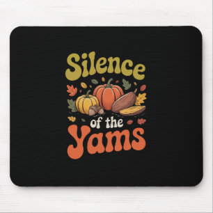Silence Of The Yams Thanksgiving Funny Pun Turkey  Mouse Mat