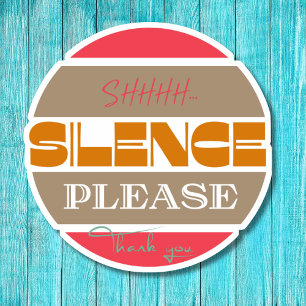 Silence please, be quiet 