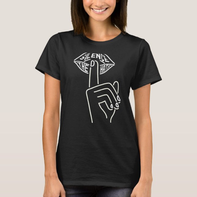 Silence The Hate & Stop The Hate T-Shirt (Front)