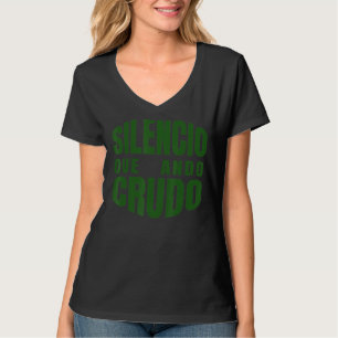 Silenco Que Ando Crudo Mexican Hangover T-Shirt