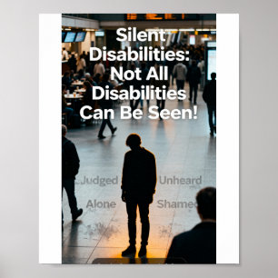 Silent Disabilities Not All Can Be Seen Poster