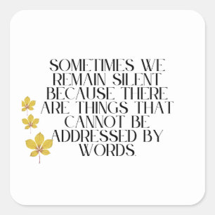 Silent Emotions – Deep Quote on Unspoken Feelings  Square Sticker