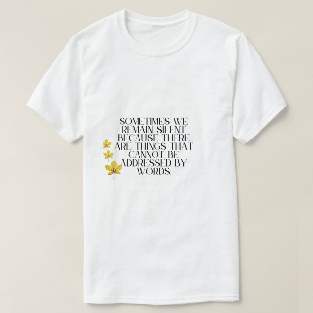 Silent Emotions – Deep Quote on Unspoken Feelings  T-Shirt (Design Front)