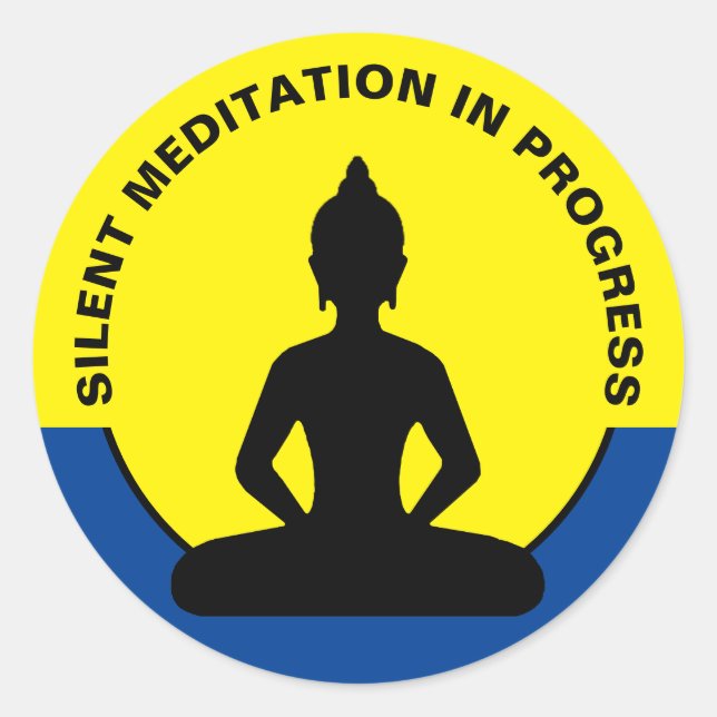 SILENT Meditation in Progress & Buddha Mindfulness Classic Round Sticker (Front)