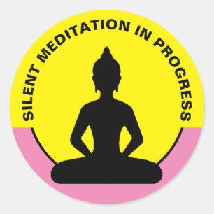 SILENT Meditation in Progress & Buddha Mindfulness Classic Round Sticker