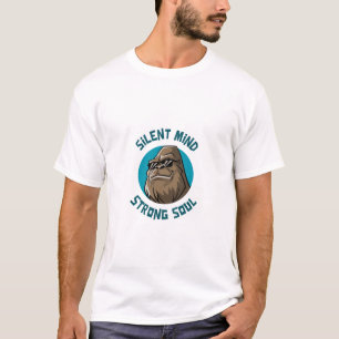 Silent Mind, Strong Soul T-Shirt