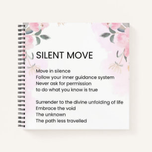 Silent Move - Encouragement Poem Poetry Notebook