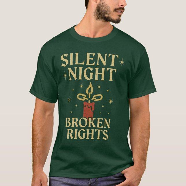 Silent Night Broken Rights Design T-Shirt (Front)