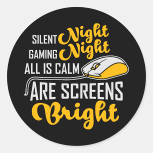 Silent Night Gaming Night All Calm Screens Bright Classic Round Sticker