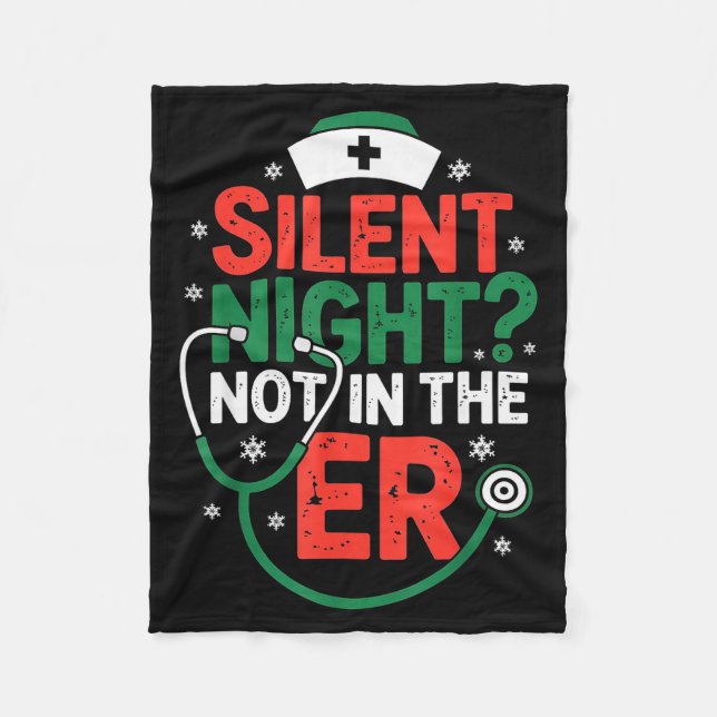 Silent Night Not In The Er Funny Nurse Christmas  Fleece Blanket (Front)
