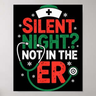 Silent Night Not In The Er Funny Nurse Christmas Poster