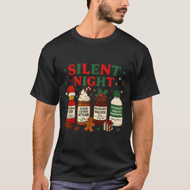 Silent Night Profol Icu Nurse Funny Christmas Medi T-Shirt (Front)