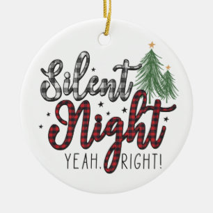 Silent Night Yeah Right Christmas Ceramic Tree Decoration