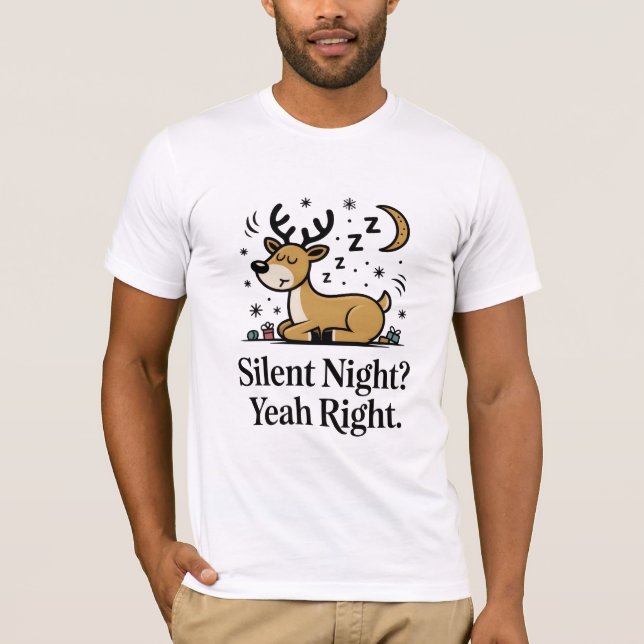 Silent Night Yeah Right Funny Dad Shirt (Front)