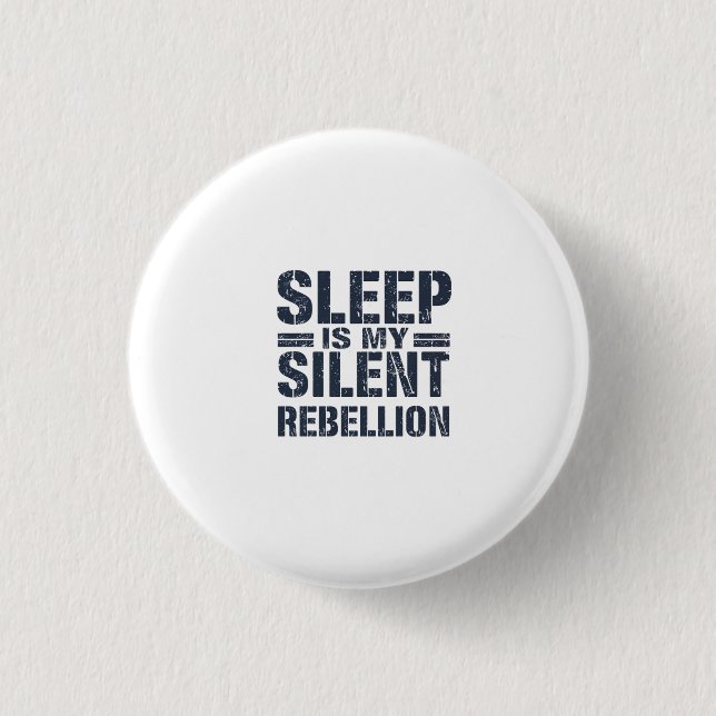 Silent Rebellion: The Power of Sleep 3 Cm Round Badge (Front)
