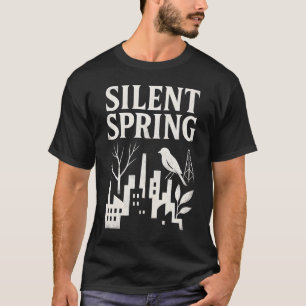 Silent Spring T-Shirt