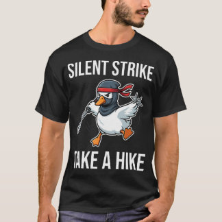 Silent Strike Take A Hike Funny Ninja Goose T-Shirt