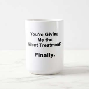 Silent Treatment Coffee Mug