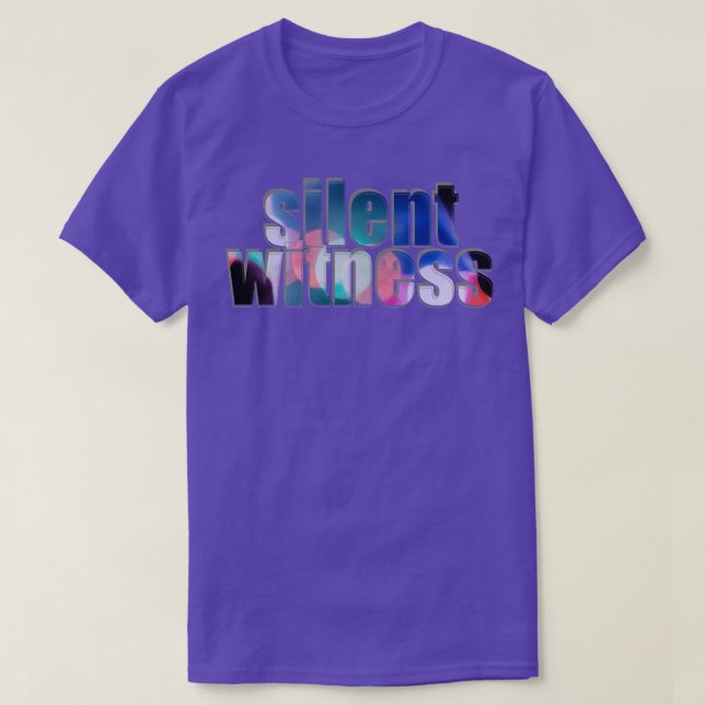silent witness T-Shirt (Design Front)