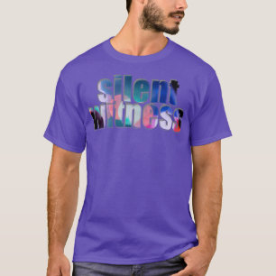 silent witness T-Shirt