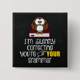 Silently Correcting Your Grammar Sarcastic Owl 15 Cm Square Badge