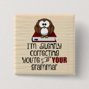 Silently Correcting Your Grammar Sarcastic Owl 15 Cm Square Badge