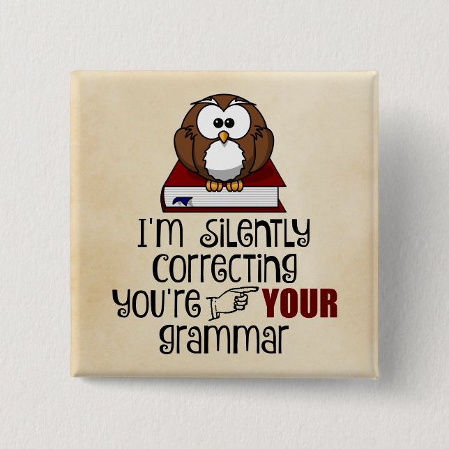 Silently Correcting Your Grammar Sarcastic Owl 15 Cm Square Badge (Front)