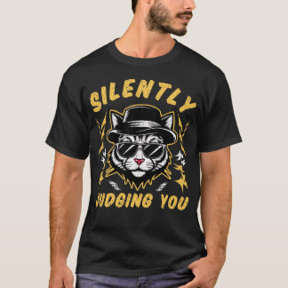 Silently Judging You Cool Cat Funny T-Shirt