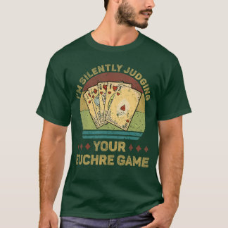 Silently Judging Your Euchre Game Funny Euchre Car T-Shirt