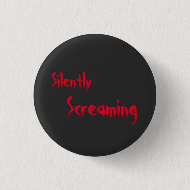 Silently Screaming 3 Cm Round Badge (Front)