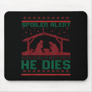 Siler Alert He Dies Christmas Jumper Funny Nativit Mouse Mat