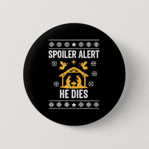 Siler Alert He Dies Funny Christian 6 Cm Round Badge