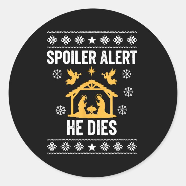 Siler Alert He Dies Funny Christian  Classic Round Sticker (Front)