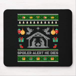 Siler Alert He Dies Jesus Nativity Scene Ugly Chri Mouse Mat