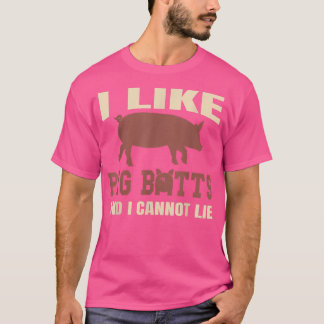 Silhouette Bbq Grill I Like Pig Butts And I Cannot T-Shirt