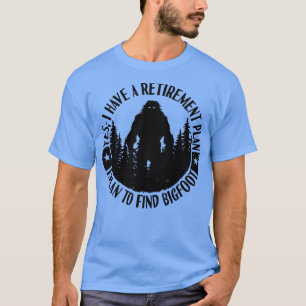 Silhouette Retirement Plan Sasquatch T-Shirt