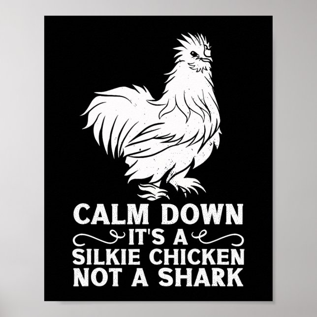 Silkie Chicken Come Down It´s A Chicken Not A Shar Poster (Front)